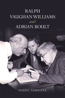 Ralph Vaughan Williams and Adrian Boult by Simeone, Nigel