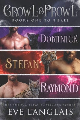 Growl & Prowl: Books One to Three by Langlais, Eve