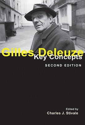Gilles Deleuze: Key Concepts, Second Editionvolume 10 by Stivale, Charles J.
