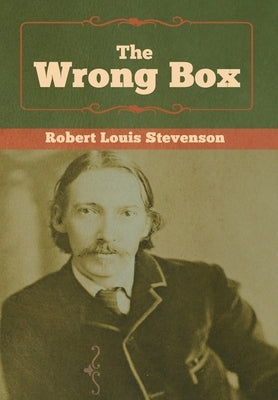 The Wrong Box by Stevenson, Robert Louis