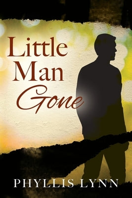 Little Man Gone by Lynn, Phyllis