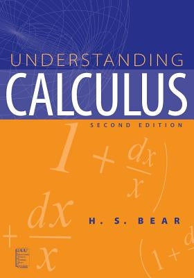 Understanding Calculus by Bear, H. S.