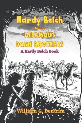 Hardy Belch and the Infamous Doan Brothers by Bentrim, William G.
