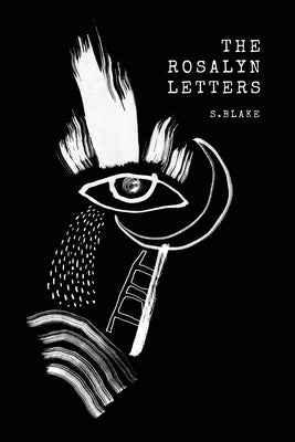 The Rosalyn Letters by Blake, S.