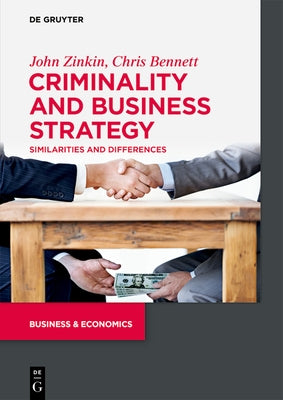 Criminality and Business Strategy: Similarities and Differences by Zinkin, John