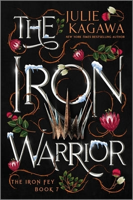 The Iron Warrior Special Edition by Kagawa, Julie