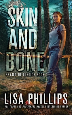 Skin and Bone by Phillips, Lisa