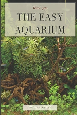 The Easy Aquarium by Zupo, Valerio