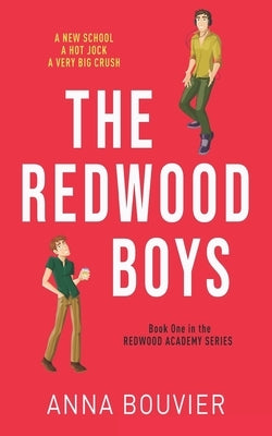 The Redwood Boys: (A Redwood Academy novel) by Bouvier, Anna