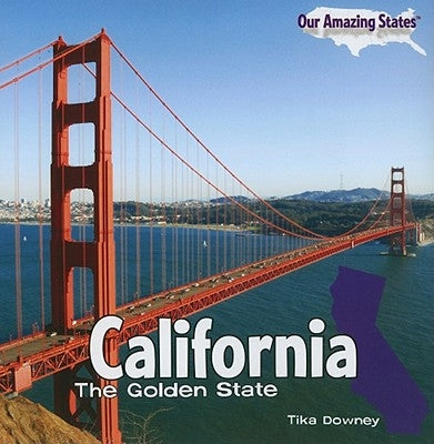 California: The Golden State by Downey, Tika