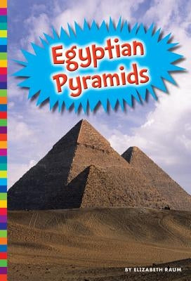 Egyptian Pyramids by Raum, Elizabeth