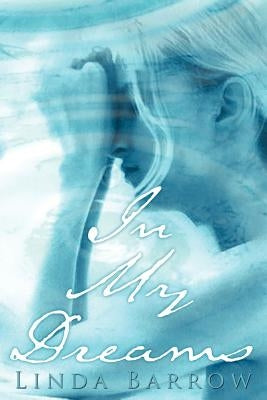 In My Dreams by Barrow, Linda