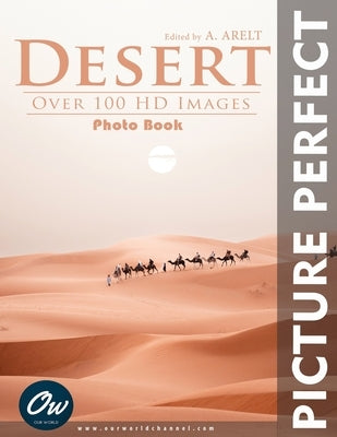Desert: Picture Perfect Photo Book by Arelt, A.