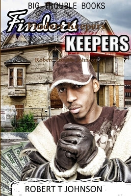 Finders Keepers by Johnson, Robert Trouble