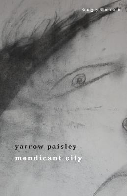 Mendicant City by Paisley, Yarrow