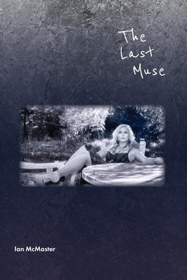 The Last Muse by McMaster, Ian