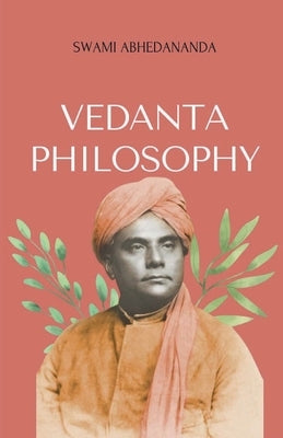 Vedanta Philosophy by Abhedananda, Swami