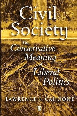 Civil Society by Cahoone, Lawrence E.