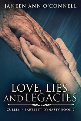 Love, Lies, And Legacies by O'Connell, Janeen Ann