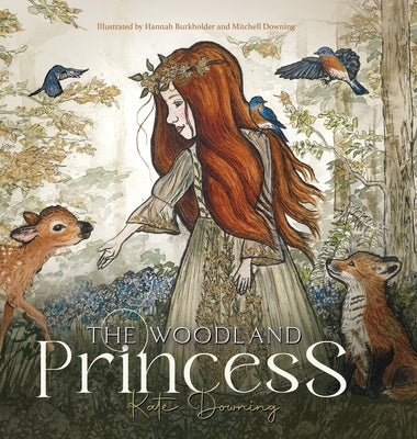 The Woodland Princess by Downing, Kate