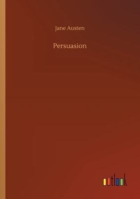 Persuasion by Austen, Jane