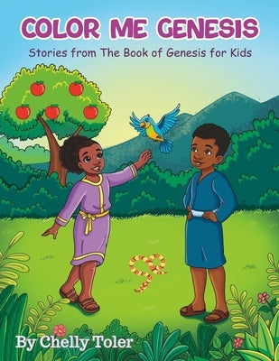 Color Me Genesis: Stories from The Book of Genesis for Kids by Toler, Chelly