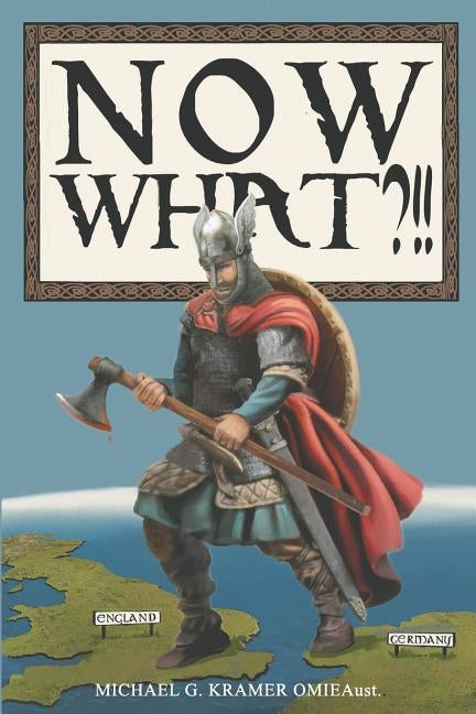 Now What?!! by Kramer Omieau, Michael George