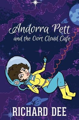 Andorra Pett and the Oort Cloud Café by Dee, Richard