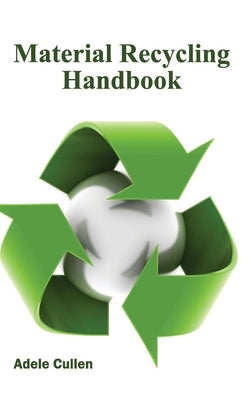 Material Recycling Handbook by Cullen, Adele
