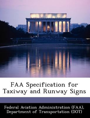 FAA Specification for Taxiway and Runway Signs by Federal Aviation Administration (Faa), D