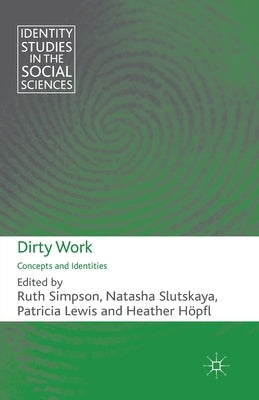 Dirty Work: Concepts and Identities by Simpson, R.