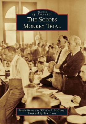 The Scopes Monkey Trial by Moore, Randy