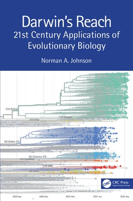 Darwin's Reach: 21st Century Applications of Evolutionary Biology by Johnson, Norman A.