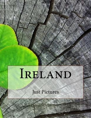 Ireland by Pictures, Just