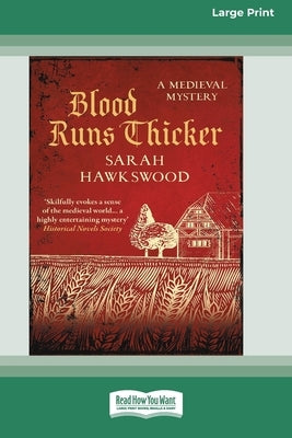 Blood Runs Thicker [Large Print 16 Pt Edition] by Hawkswood, Sarah