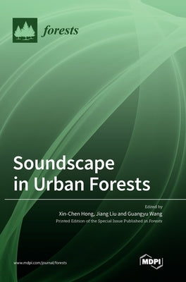 Soundscape in Urban Forests by Hong, Xin-Chen