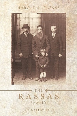 The Rassas Family: A Narrative by Rassas, Harold L.