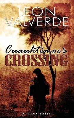 Cuauhtemoc's Crossing by Valverde, Leon