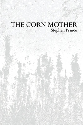 The Corn Mother by Prince, Stephen