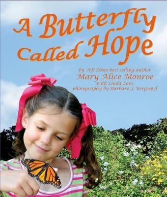 A Butterfly Called Hope by Monroe, Mary Alice
