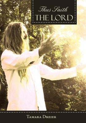 Thus Saith the Lord by Dreier, Tamara