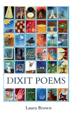 Dixit Poems by Brown, Laura