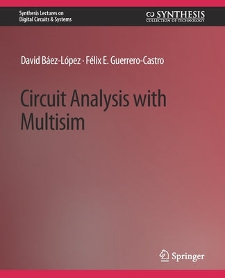 Circuit Analysis with Multisim by Baez-Lopez, David