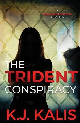 The Trident Conspiracy by Kalis, Kj
