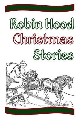 Robin Hood Christmas Stories by Finche, Jay