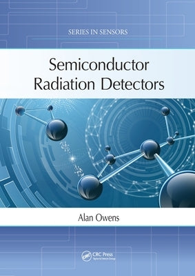 Semiconductor Radiation Detectors by Owens, Alan