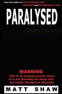Paralysed by Shaw, Matt