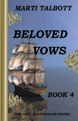 Beloved Vows, Book 4 by Talbott, Marti