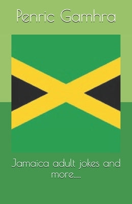 Jamaica adult jokes and more..... by Gamhra, Penric