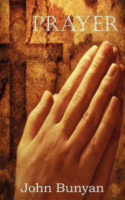 Prayer by Bunyan, John, Jr.